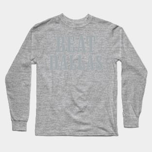 Beat Dallas - Philly Long Sleeve T-Shirt